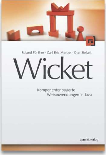 Wicket: Komponentenbasierte Webanwendungen in Java cover